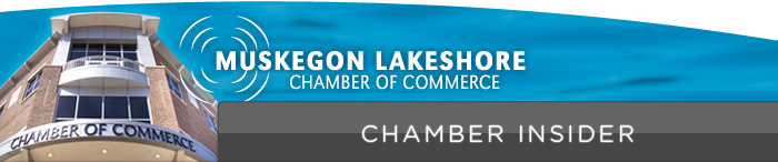 Programs and Events from the Muskegon Lakeshore Chamber of Commerce, please be sure to allow images to fully enjoy this newsletter.